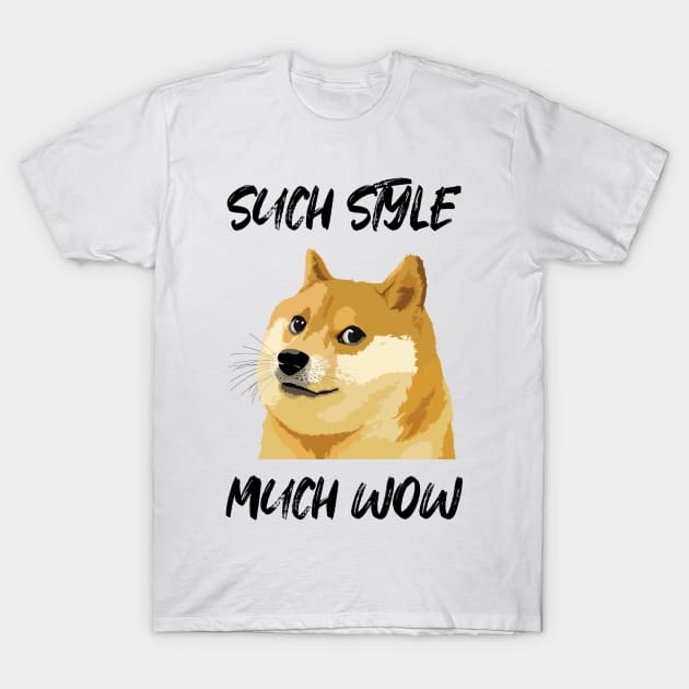 Doge Meme Such Style Much Wow T-Shirt by latebirdmerch